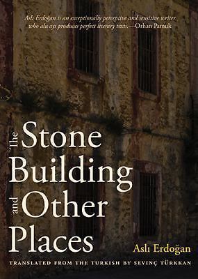 The Stone Building and Other Places by Erdogan, Asli