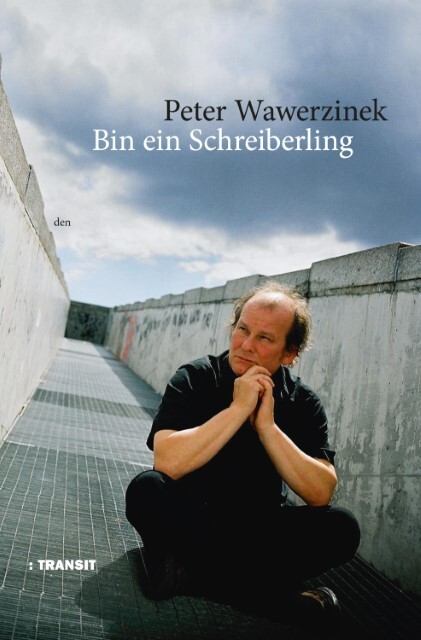 Ein Schreiberling - Peter Wawerzinek - 9783887473419