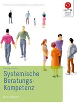 Systemische Beratungskompetenz | Das Lehrbuch...