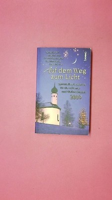 200443 AUF DEM WEG ZUM LICHT 2009