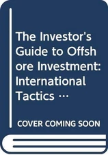 Investor's Guide to Offshore Investment and Finance: I... by Gough, Leo Hardback