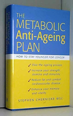 THE METABOLIC ANTI-AGING PLAN By Stephen Cherniske