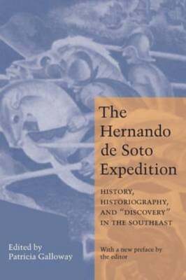 Hernando de Soto Expedition: History, Historiography, and ''Discovery'' in the