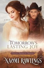 Naomi Rawlings Tomorrow's Lasting Joy (Paperback) Texas Promise