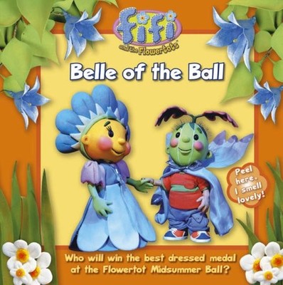 Belle of the Ball: Read-to-Me Storybook (''Fifi and the Flowertot