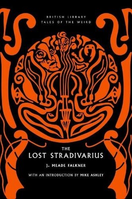 J. Meade Falkner The Lost Stradivarius (Paperback)