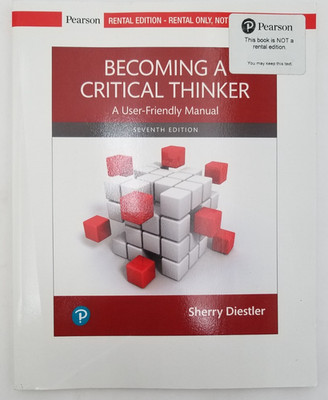 Becoming a Critical Thinker: A User-Friendly Manual 7th Ed. 9780135829554