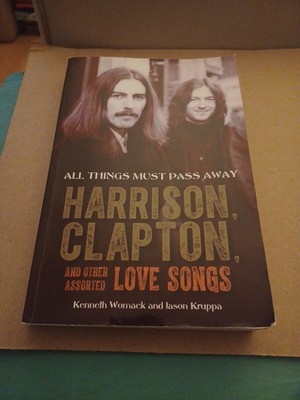 All Things Must Pass Away: Harrison, Clapton, and Other Assorted Love Songs Tpb 