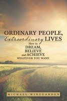 Ordinary People, Extraordinary Lives Michael Winegarden Taschenbuch Englisch