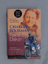 Race To Dakar (Signed Copy), Boorman, Charley, Time Warner Books,