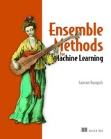Ensemble Methods For Machine Learning Gautam Kunapuli