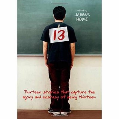 13: Thirteen Stories That Capture the - Hardcover, by Howe James - Acceptable j