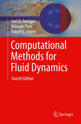Computational Methods for Fluid Dynamics | Joel H. Ferziger (u. a.) | Buch