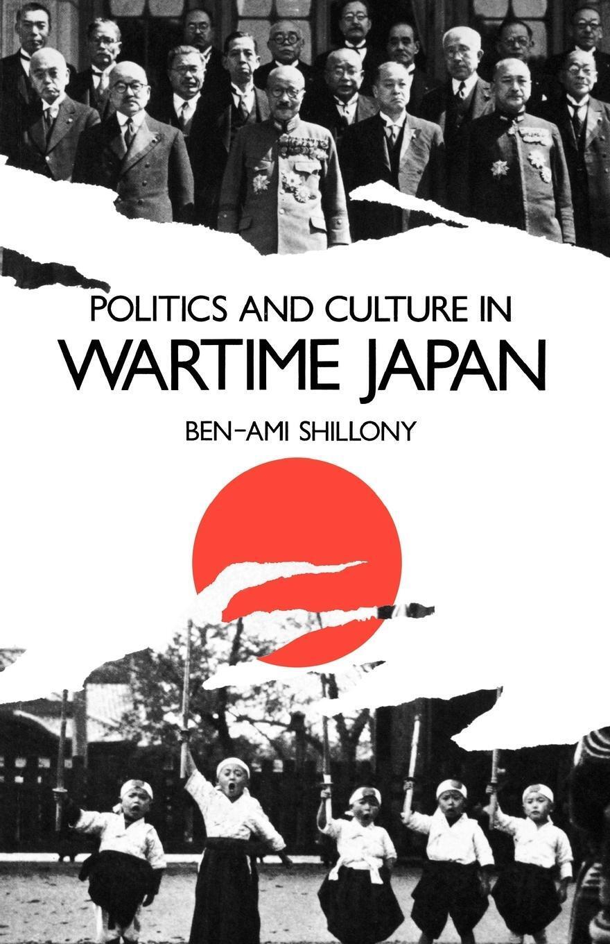 Thumbnail - Politics And Culture In Wartime Japan | Ben-ami Shillony | Taschenbuch