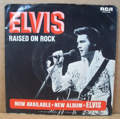 Elvis Presley - Raised On Rock/For Ol' Times Sake (45 RPM, RCA Victor) APBO-0088