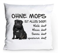 "Kissenbezug 40X40Cm \"Ohne Mops Ist Alles Doof!\" Schwarz Kissenbezug Hund Deko"