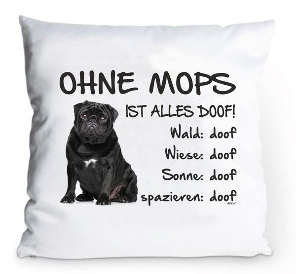 "Kissenbezug 40X40Cm \"Ohne Mops Ist Alles Doof!\" Schwarz Kissenbezug Hund Deko"-image