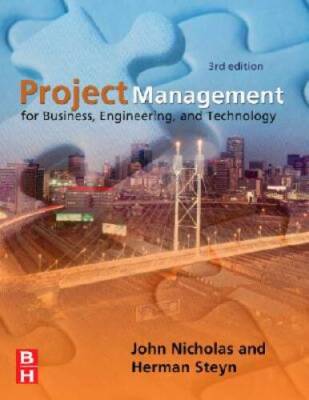 Project Management for Business, Engineering, and Technology: Principles  - GOOD