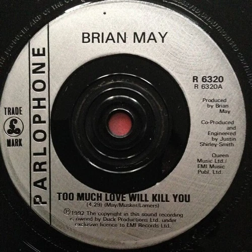Brian May - Too Much Love Will Kill You  7" Vinyl Record  Parlophone Queen