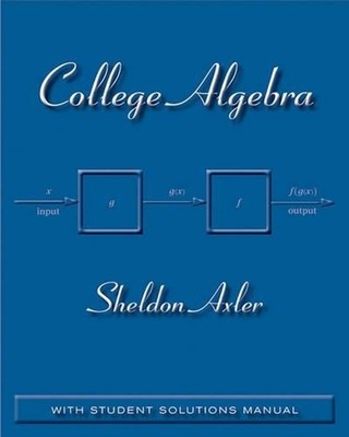 College Algebra: With Student Solutions Manual by Sheldon Axler (English) Paperb