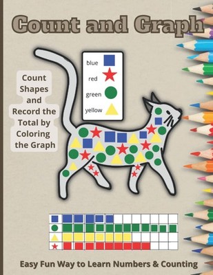 Count and Graph for Kids: Counting Activity Book Easy Fun Way to Learn Numbe...