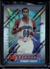 1994 Topps Finest Basketball Refractor Robert Parish #216