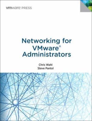 Networking for VMware Administrators by Wahl, Christopher; Pantol, Steven