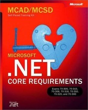 MCAD/MCSD Self-Paced Training Kit: Microsoft (2nd Edition) .NET Core Requirement