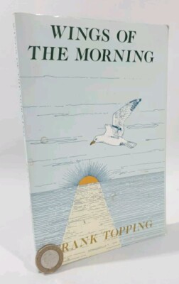 Wings of the Morning by Frank Topping Christian Meditations 1990 Paperback Book 