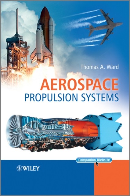 Aerospace Propulsion Systems Ward Hardback Wiley–Blackwell 9780470824979