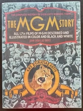 THE MGM STORY All 1,714 Films Described & Illustrated. Oversized HB w/DJ. GC