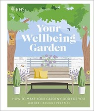 Rhs Your Wellbeing Garden: How to Make Your Garden Good -  NEW Zia Allaway, Pr 2