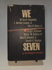 We Seven by the Astronauts Themselves Book Glenn, Grissom Hardcover