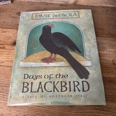 Days of the Blackbird : A Tale of Northern Italy by Tomie dePaola, HC/DJ Signed