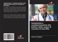 Isolamento E Caratterizzazione Dei Batteri Delle Acque Di Ruscello Di Esa-Oke
