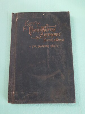Antique ORIGINAL 1878 Key to the Franklin Written Arithmetic, School Math Book