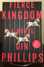 FIERCE KINGDOM by Gin Phillips (2017) ARC ADVANCE UNCORRECTED PROOF