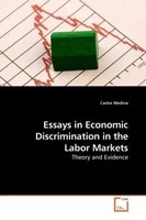 Carlos Medina | Essays In Economic Discrimination In The Labor Markets | Buch