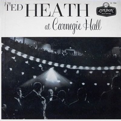Ted Heath - Ted Heath At Carnegie Hall (Vinyl LP - 1956 - US - Original)
