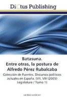 Juan Blanco GuzmáN | Batasuna. Entre Otras, La Postura De Alfredo PéRez...
