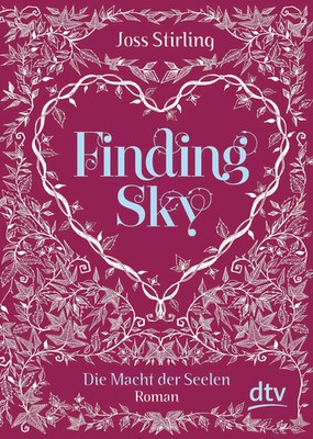 Finding Sky Die Macht der Seelen | Joss Stirling | Taschenbuch | 462 S. | 2014