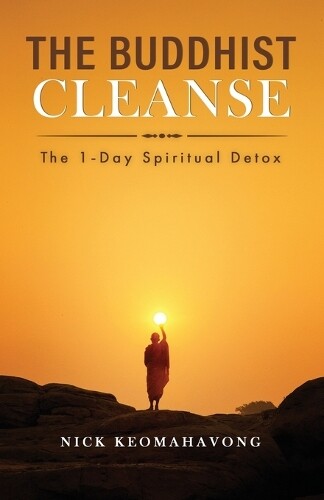 Nick Keomahavong The Buddhist Cleanse (Tascabile)