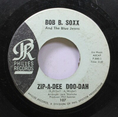 50'S & 60'S 45 Bob B. Soxx - Zip-A-Dee Doo-Dah / Flip And Nitty On Philles Recor