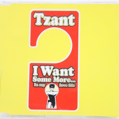 Music Musik MAXI CD Tzant   I Want Some More... In My Love Life Sehr Gut