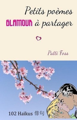 Petits poemes glamour a partager by Patti Foss (French) Paperback Book