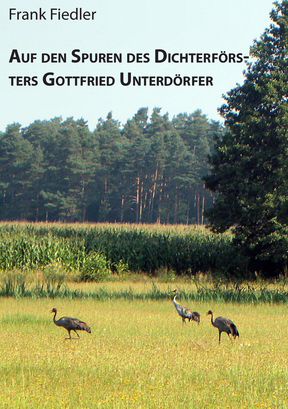 Thumbnail - Auf Den Spuren Des Dichterförsters Gottfried Unterdörfer Frank Fiedler