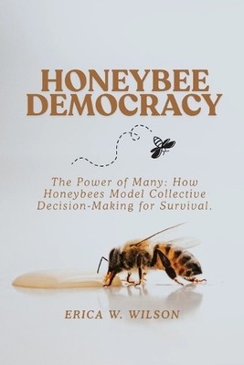 Erica W Wilson Honeybee Democracy (Taschenbuch) (US IMPORT)