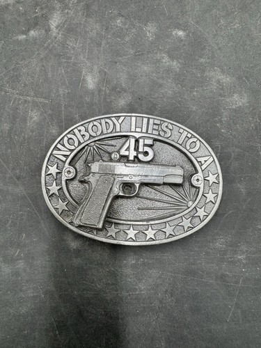 Nobody Lies to a 45 Belt Buckle