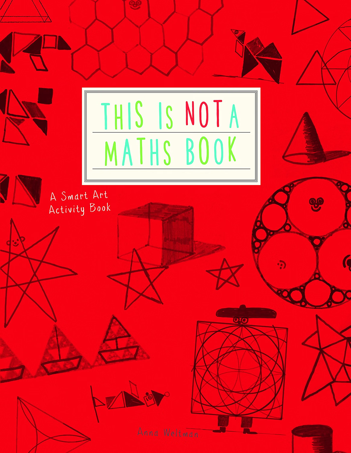 This is Not a Maths Book: A Smart Art Activity Book by Anna Weltman NEW - Image 7