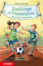Zwillinge im Doppelpass. Ulf und Kathi im Fußballfieber [German] [Hardback]